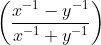 \left ( \frac{x^{-1}-y^{-1}}{x^{-1}+y^{-1}} \right )